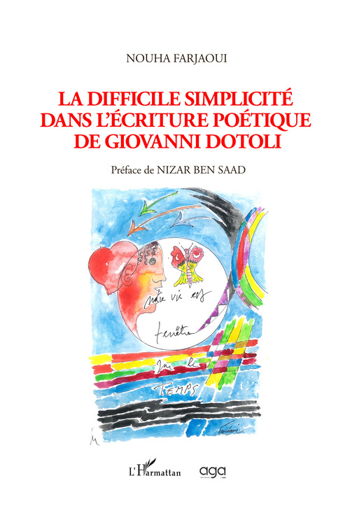 La difficile simplicit&eacute; dans l'&eacute;criture po&eacute;tique de Giovanni Dotoli. Ediz. italiana e francese