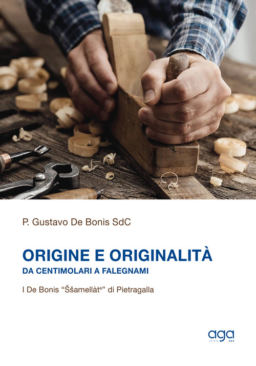 Origine e originalit&agrave;. Da centimolari a falegnami. I De Bonis "Ssamell&agrave;te" di Pietragalla