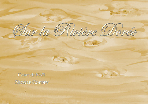Sur la rivi&egrave;re dor&eacute;e. Conte de No&euml;l