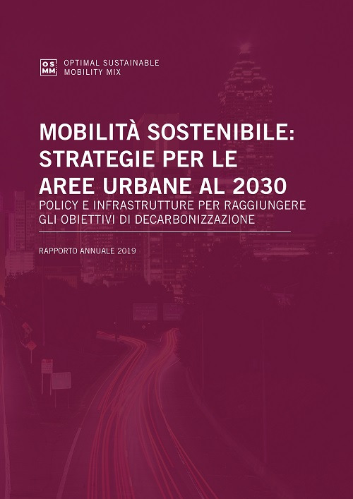 Mobilit&agrave; sostenibile: strategie per le aree urbane al 2030. Policy e infrastrutture per raggiungere gli obiettivi di decarbonizzazione