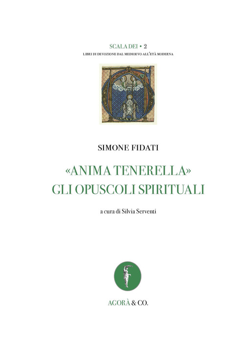 &laquo;Anima tenerella&raquo;. Gli opuscoli spirituali. Ediz. italiana e latina