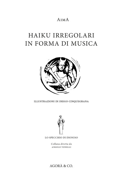 Haiku irregolari in forma di musica. Ediz. italiana e inglese