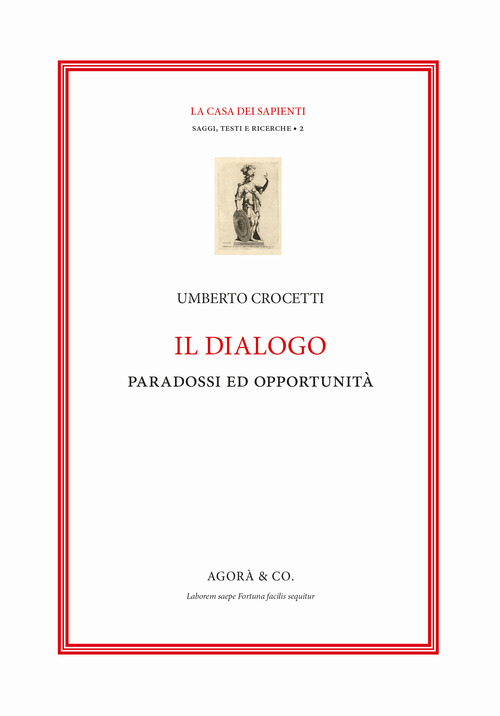 Il dialogo. Paradossi e opportunit&agrave;