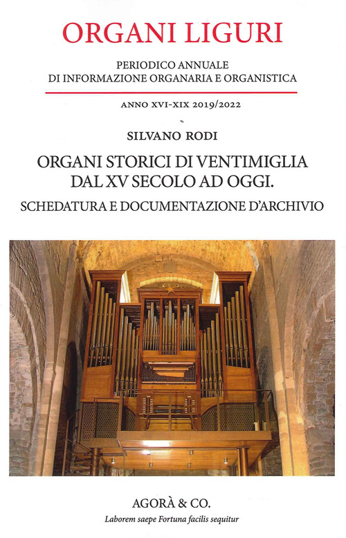 Organi Liguri. Periodico Annuale di informazione organaria e organistica. Organi storici di ventimiglia dal XV secolo ad oggi. Schedatura e documentazione d'archivio