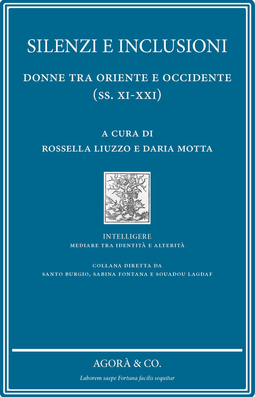 Silenzi e inclusione: donne tra Oriente e Occidente (ss. XI-XXI)