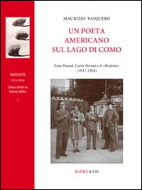 Un poeta americano sul lago di Como. Erza Pound, Carlo Peroni e il &laquo;Broletto&raquo; (1937-1938)