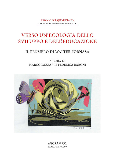 Verso un'ecologia dello sviluppo e dell'educazione. Il pensiero di Walter Fornasa