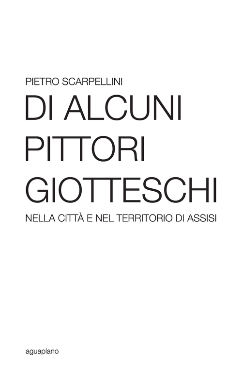 Di alcuni pittori giotteschi nella città e nel territorio di Assisi