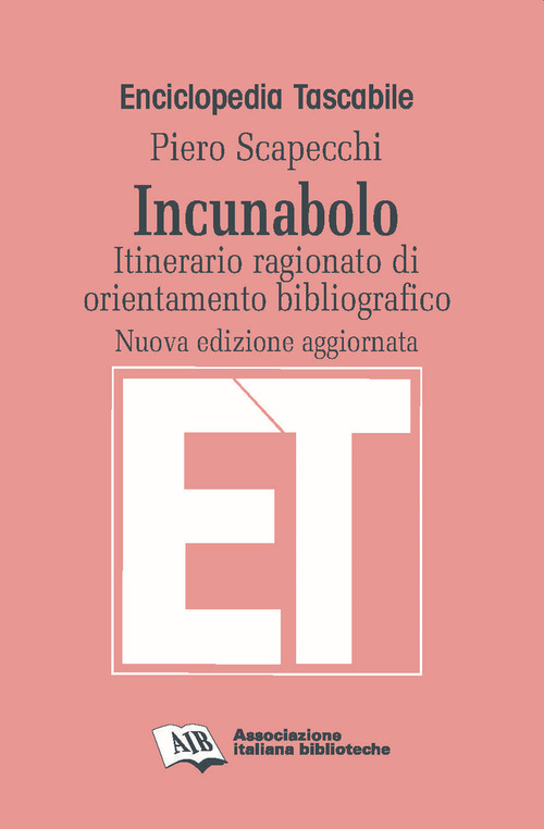 Incunabolo. Itinerario ragionato di orientamento bibliografico