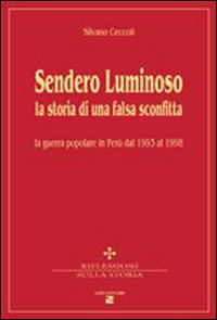 Sendero Luminoso. La guerra popolare in Perù dal 1993 al 1998