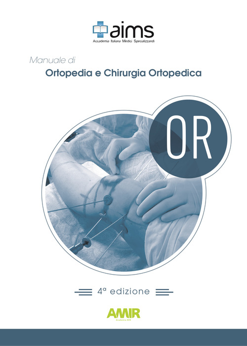 Manuale di ortopedia e chirurgia ortopedica. Concorso Nazionale SSM