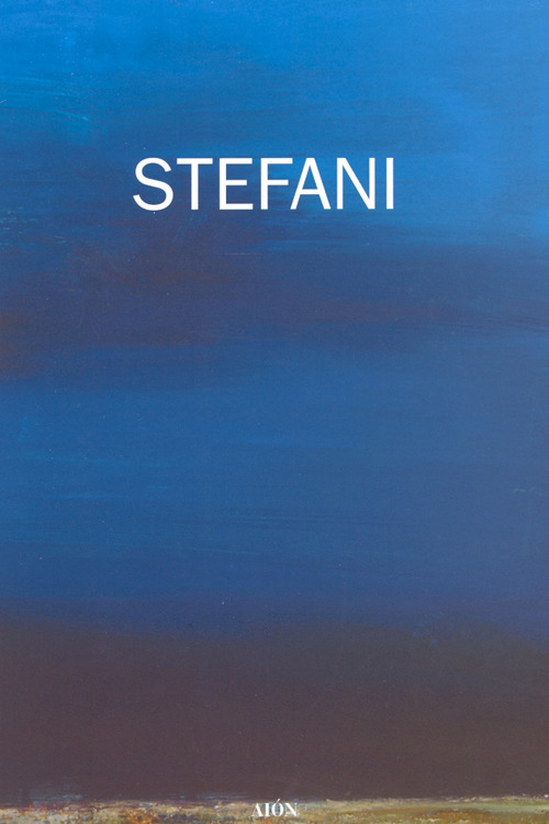 Giovanni Stefani. Opere dal 1955 al 2006