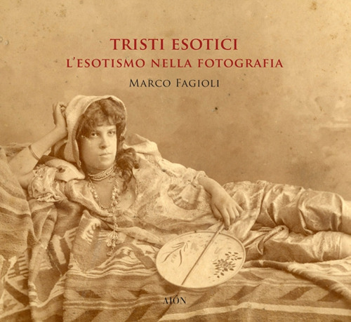 Tristi esotici. L'esotismo nella fotografia