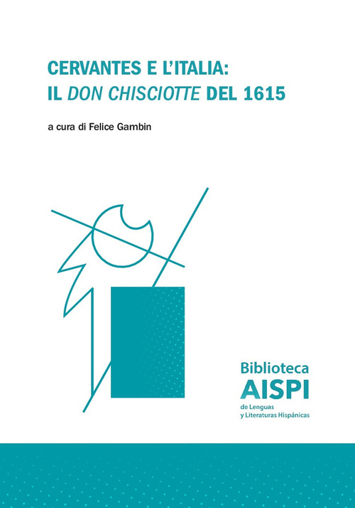 Cervantes e l'Italia: il &laquo;Don Chisciotte&raquo; del 1615