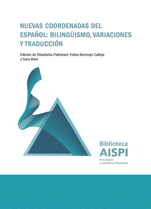 Nuevas coordenadas del espa&ntilde;ol: biling&uuml;ismo, variaciones y traducci&oacute;n