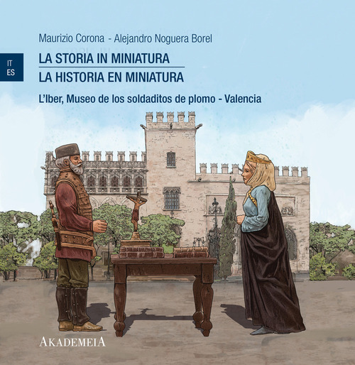 La storia in miniatura-La historia en miniatura. L'Iber, Museo de los soldaditos de plomo Valencia