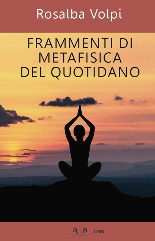 Frammenti di metafisica del quotidiano
