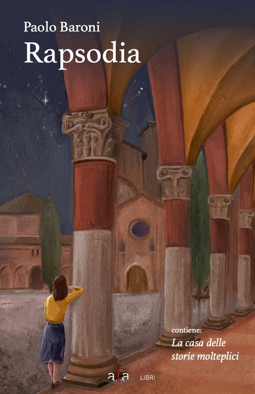 Rapsodia. La casa delle storie molteplici