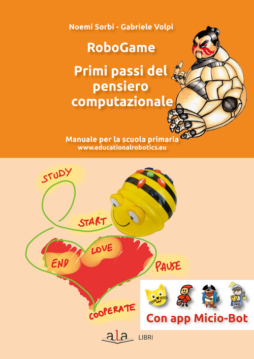 RoboGame. Primi passi del pensiero computazionale. Manuale per la scuola primaria