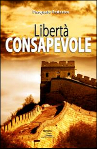 Libert&agrave; consapevole