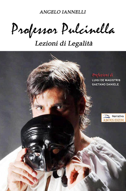 Professor Pulcinella. Lezioni di legalit&agrave;