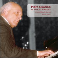 Piero Guarino. La vita e la musica