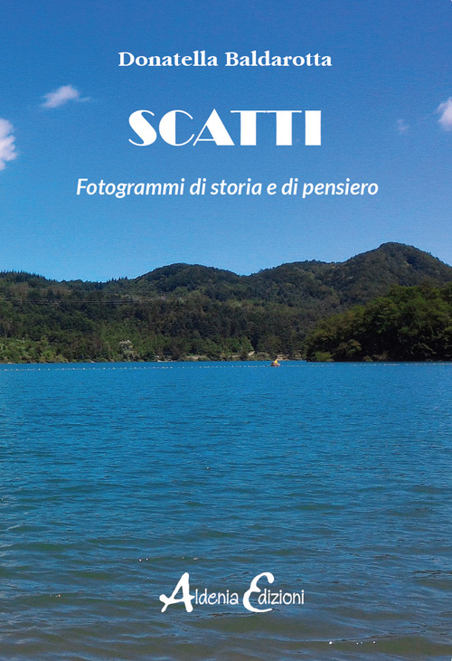 Scatti. Fotogrammi di storia e di pensiero