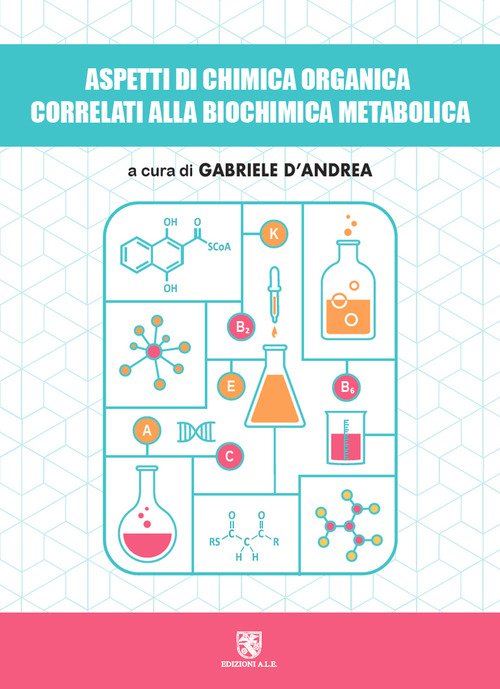 Aspetti di chimica organica correlati alla biochimica metabolica