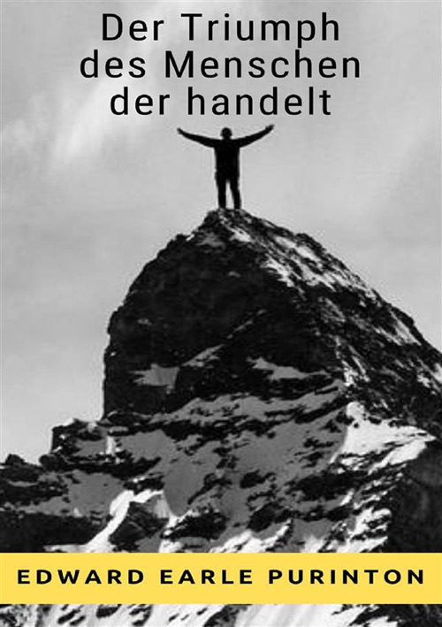 Der Triumph des Handelnden Menschen