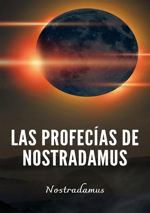 Las profec&iacute;as de Nostradamus