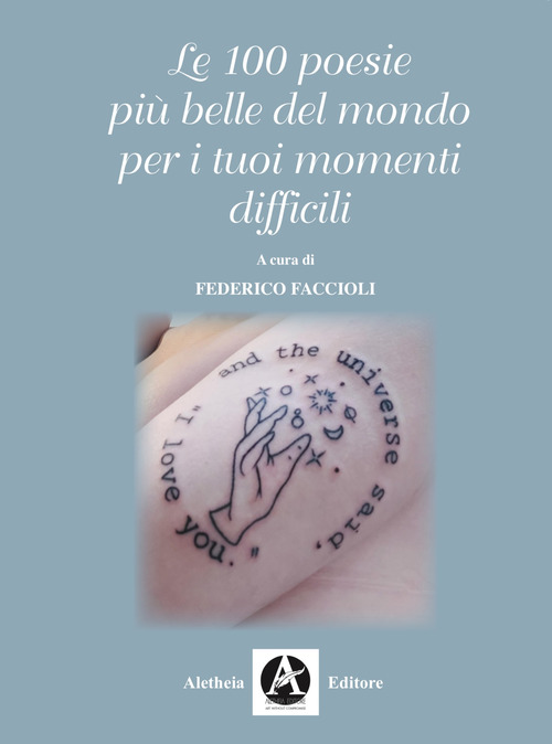 Le 100 poesie pi&ugrave; belle del mondo per i tuoi momenti difficili