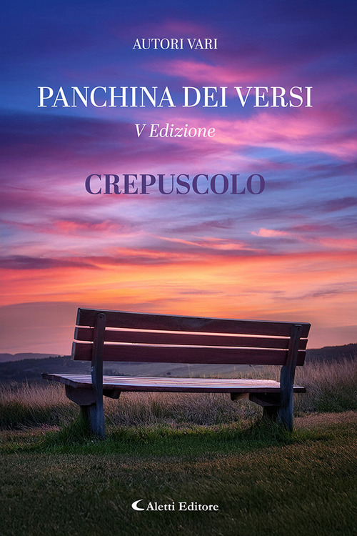 Crepuscolo. La panchina dei versi