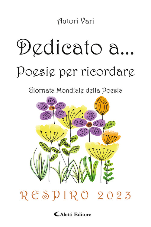 Dedicato a... Poesie per ricordare
