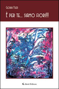 È per te... siamo fiori!!!