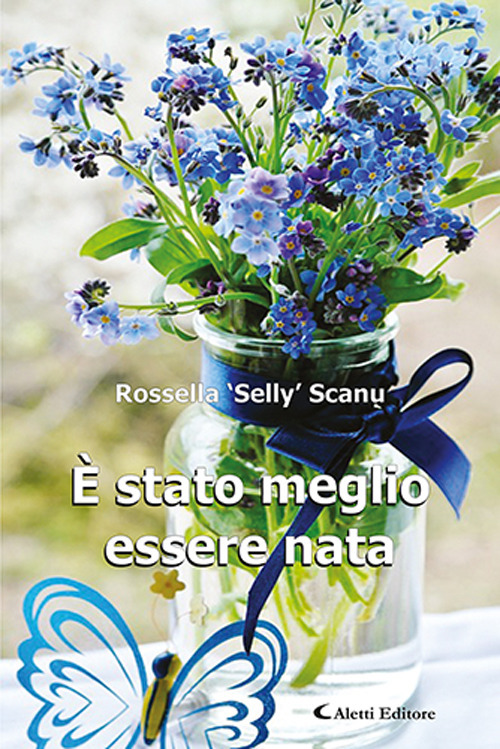 &Egrave; stato meglio essere nata