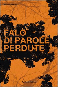 Fal&ograve; di parole perdute