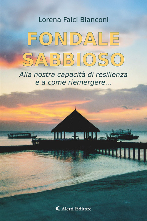 Fondale sabbioso. Alla nostra capacit&agrave; di resilienza e a come riemergere...