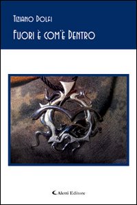 Fuori &egrave; com'&egrave; dentro