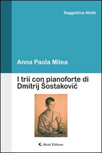I trii con pianoforte di Dmitrij Sostakovic
