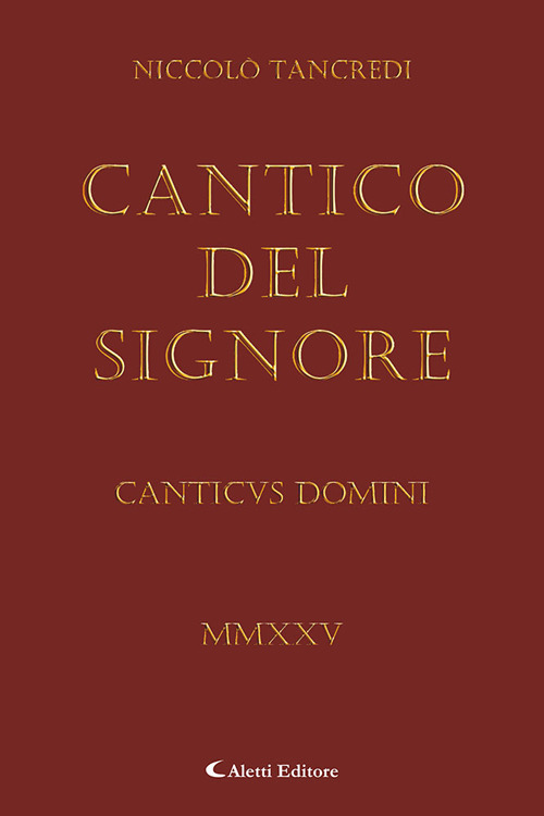 Il Cantico del Signore. Canticvus Domini