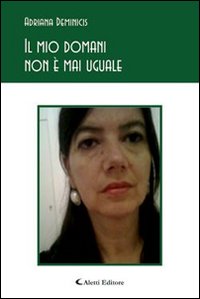 Il mio domani non è mai uguale