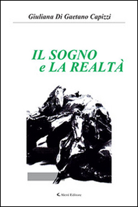 Il sogno e la realt&agrave;
