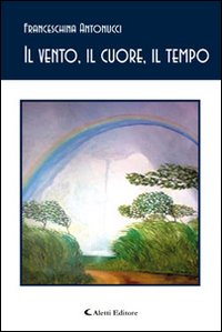Il vento, il cuore, il tempo