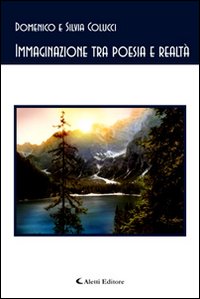 Immaginazione tra poesia e realt&agrave;