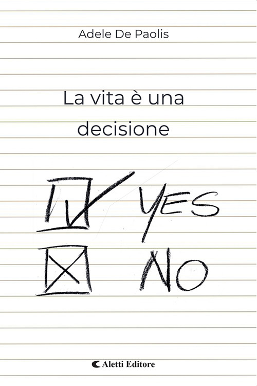 La vita &egrave; una decisione