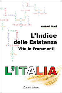 L'indice delle esistenze. Vite in frammenti. L'Italia