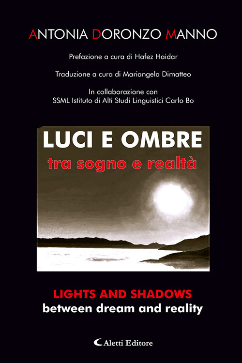 Luci e ombre tra sogno e realt&agrave;-Lights and shadows between dream and reality