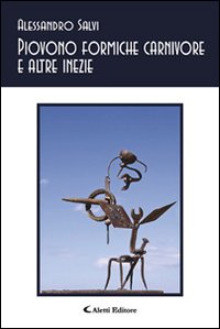 Piovono formiche carnivore e altre inezie