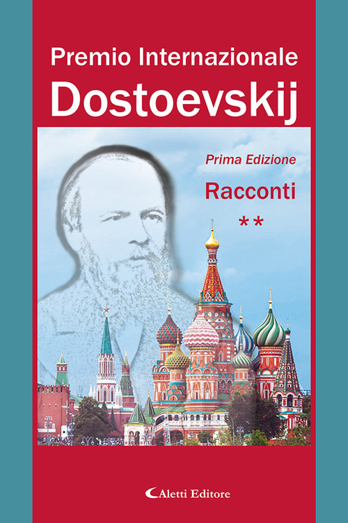 Premio internazionale Dostoevskij. Racconti