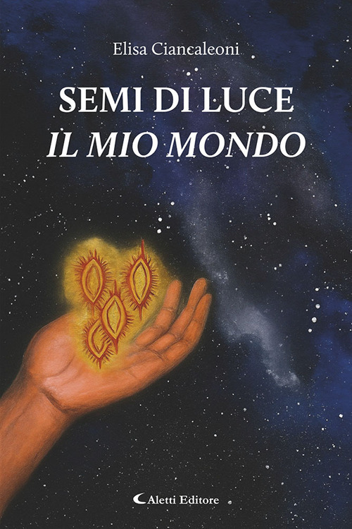 Semi di luce. Il mio mondo